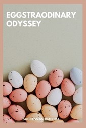 Eggstraodinary Odyssey