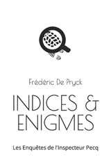 Indices & Enigmes - Frédéric de Pryck - 9798876254672