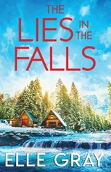 The Lies in the Falls - Elle Gray - 9798876279606