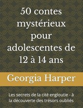50 contes mystérieux pour adolescentes de 12 à 14 ans