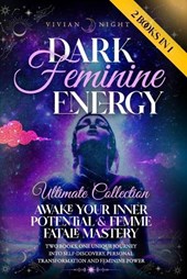 Dark Feminine Energy - Ultimate Collection