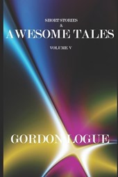Short Stories and Awesome Tales V