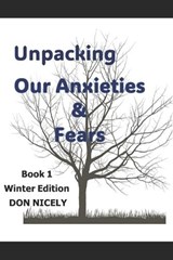 Unpacking Our Anxieties And Fears - Don Nicely - 9798876517043