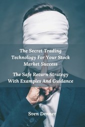 The Secret Trading Technology For Your Stock Market Success