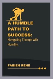 A Humble Path To Success