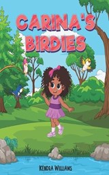 Carina's Birdies - Kendra Williams - 9798876652959