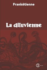 La diluvienne - Frankétienne - 9798876748157