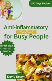 Anti-inflammatory Cookbook For Busy People