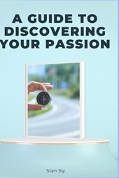 A Guide to Discovering Your Passion