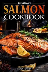 The Ultimate Salmon Cookbook