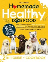 Homemade Healthy Dog Food - Lisa Carter - 9798877099265