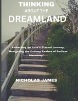 Thinking about the Dreamland - Nicholas James - 9798877224933