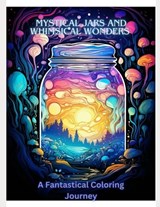 Mystical Jars and Whimsical Wonders - Shanice Williams - 9798877353725