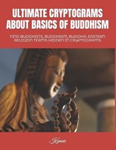 Ultimate Cryptograms about Basics of Buddhism