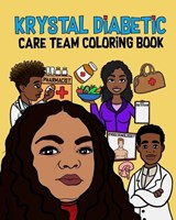 Krystal Diabetic Care Team Coloring Book - Jroc Jarvis ; Krystal Lashay Davis - 9798877600058
