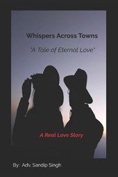 Whispers Across Towns "A Tale of Eternal Love"