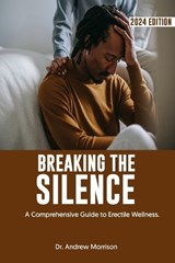 Breaking the Silence - Andrew Morrison - 9798877747142