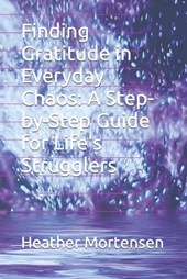 Finding Gratitude in Everyday Chaos