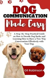 Dog Communication Made Easy