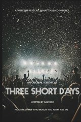 Three Short Days - Michael K Ede - 9798878014816