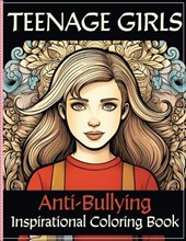 Anti-Bullying Inspirational Coloring Book for Teenage Girls