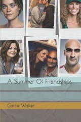 A Summer Of Friendships - Carrie Walker - 9798878186292