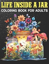 Life Inside A Jar Coloring Book For Adults