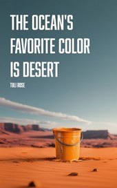 The Ocean's Favorite Color is Desert