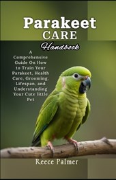 Parakeet Care Handbook