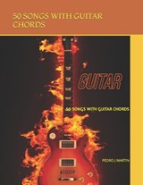 50 Songs with Guitar Chords - Pedro J Martin - 9798878580526