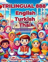 Trilingual 888 English Turkish Thai Illustrated Vocabulary Book