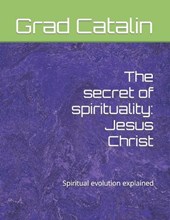The secret of spirituality