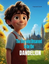 "The Boy who Dreamed to be the DANDELION"