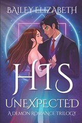 His Unexpected - Bailey Elizabeth - 9798878699051