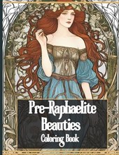 Pre-Raphaelite Beauties Coloring Book