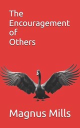The Encouragement of Others - Magnus Mills - 9798878888295