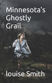 Minnesota's Ghostly Grail