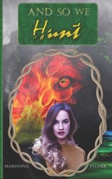 And So We Hunt - Marianna Palmer - 9798878930789