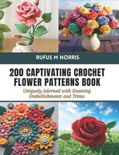 200 Captivating Crochet Flower Patterns Book