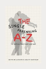 A-Z of Single parenting - Charlotte Harvey-Cloke - 9798879099591