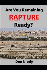 Are You Remaining Rapture Ready - Don Nicely - 9798879112849