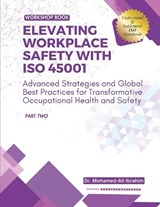 Elevating Workplace Safety with ISO 45001 - Mohamed Ali Ibrahim - 9798879125474