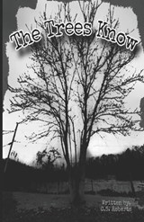 The trees know - C S Roberts - 9798879234183