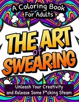 The Art of Swearing !!! - Nathan T Burns - 9798879347746