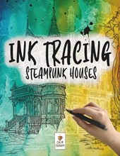 Ink Tracing Book For Adults: Steampunk Houses Reverse Aesthetic Coloring Book for Deep Relaxation and Mindfulness