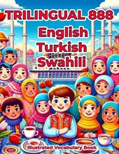 Trilingual 888 English Turkish Swahili Illustrated Vocabulary Book