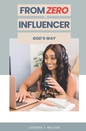 From Zero To Influencer God's Way
