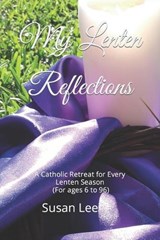 My Lenten Reflections - Susan Lee - 9798879604597