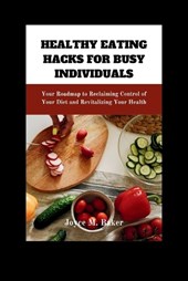 Healthy Eating Hacks for Busy Individuals