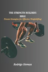 The Strength Builder's Bible